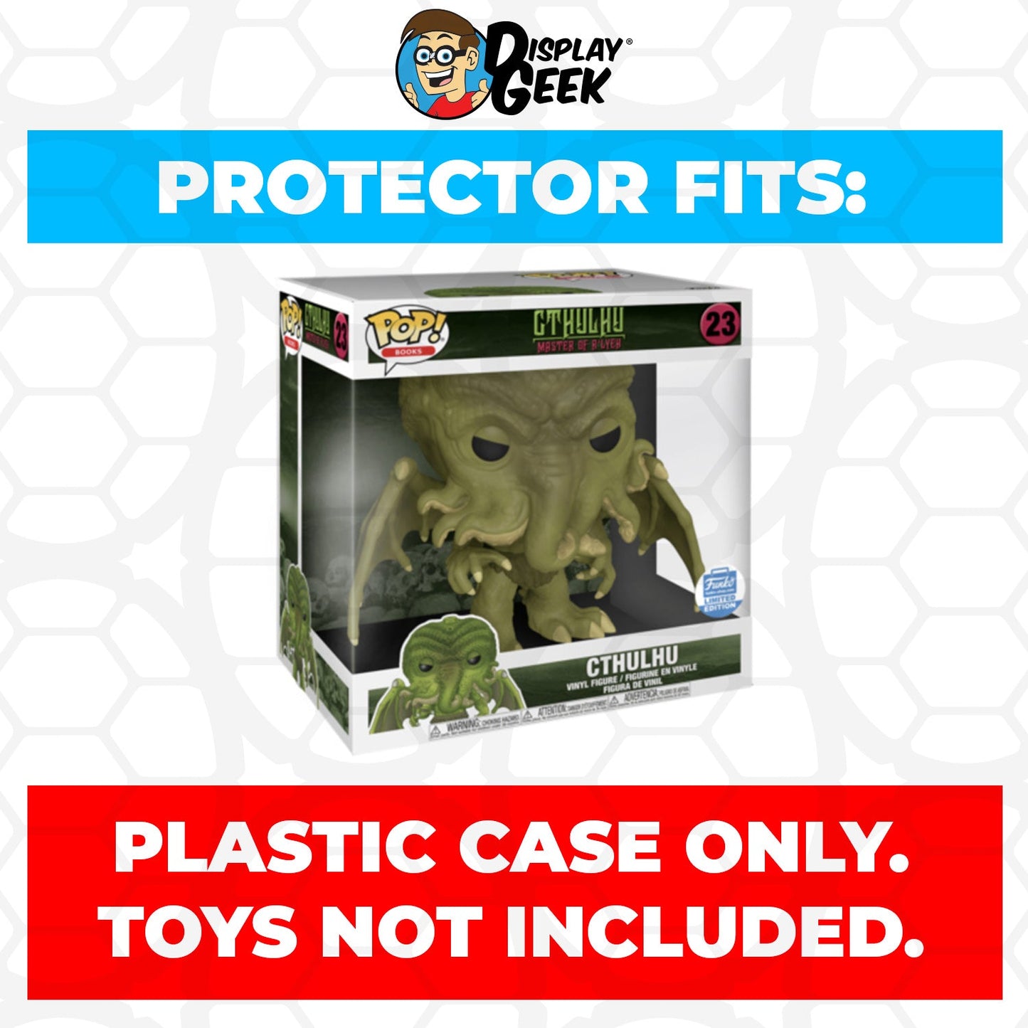 Pop Protector for 10 inch Cthulhu #23 Jumbo Funko Pop - PPG Pop Protector Guide Search Created by Display Geek