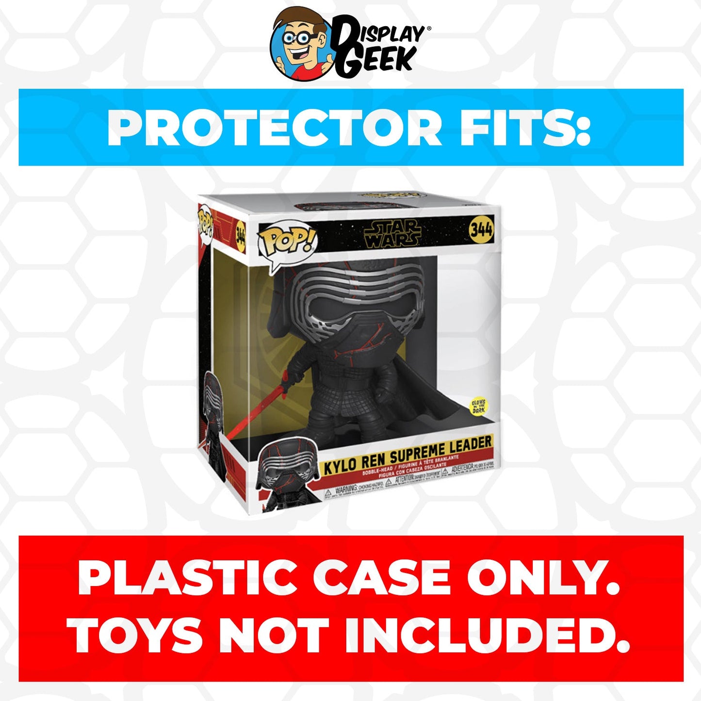 Pop Protector for 10 inch Kylo Ren Supreme Leader #344 Jumbo Funko Pop - PPG Pop Protector Guide Search Created by Display Geek