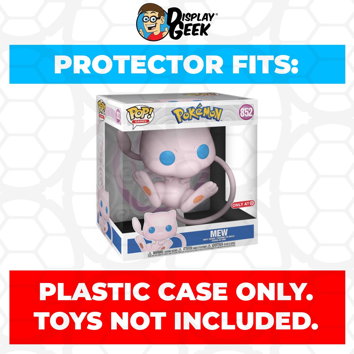 Pop Protector for 10 inch Mew #852 Jumbo Funko Pop - PPG Pop Protector Guide Search Created by Display Geek