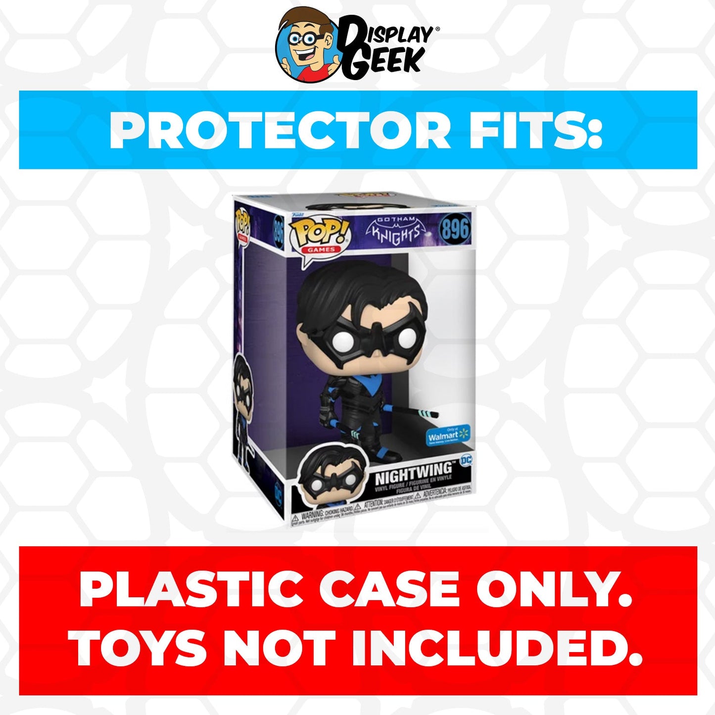 Pop Protector for 10 inch Nightwing #896 Jumbo Funko Pop - PPG Pop Protector Guide Search Created by Display Geek