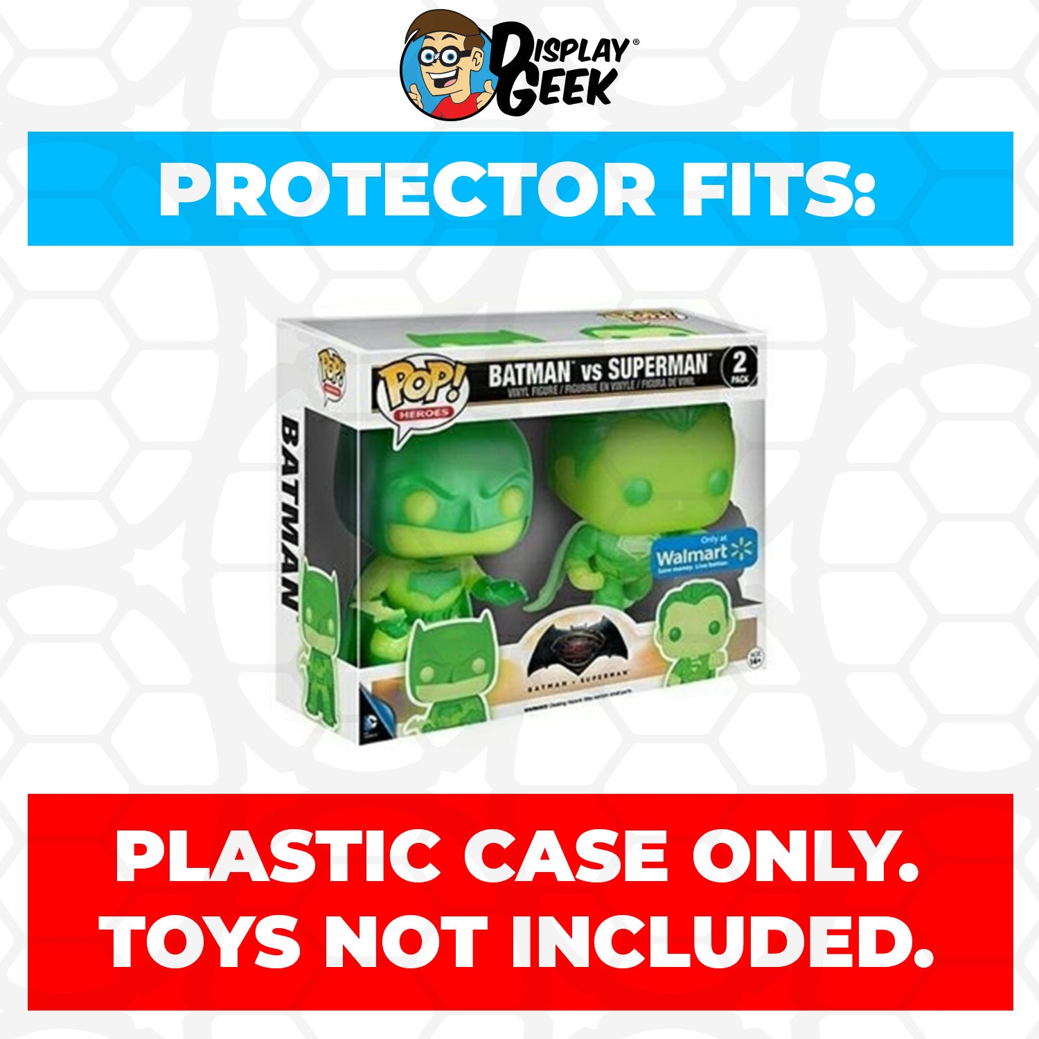 Pop Protector for 2 Pack Batman vs Superman Dawn of Justice Glow Funko Pop - PPG Pop Protector Guide Search Created by Display Geek