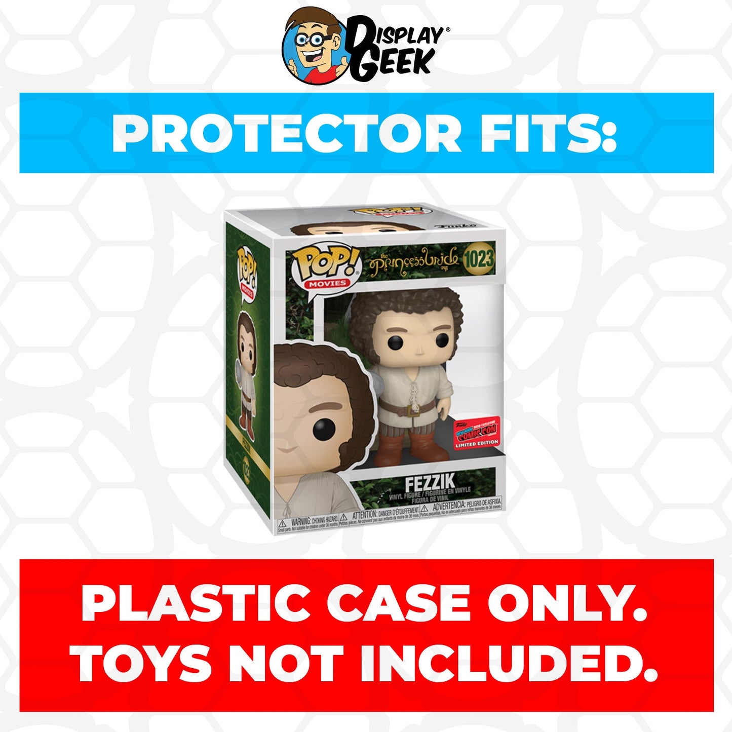 Pop Protector for 6 inch Fezzik NYCC #1023 Super Funko Pop - PPG Pop Protector Guide Search Created by Display Geek