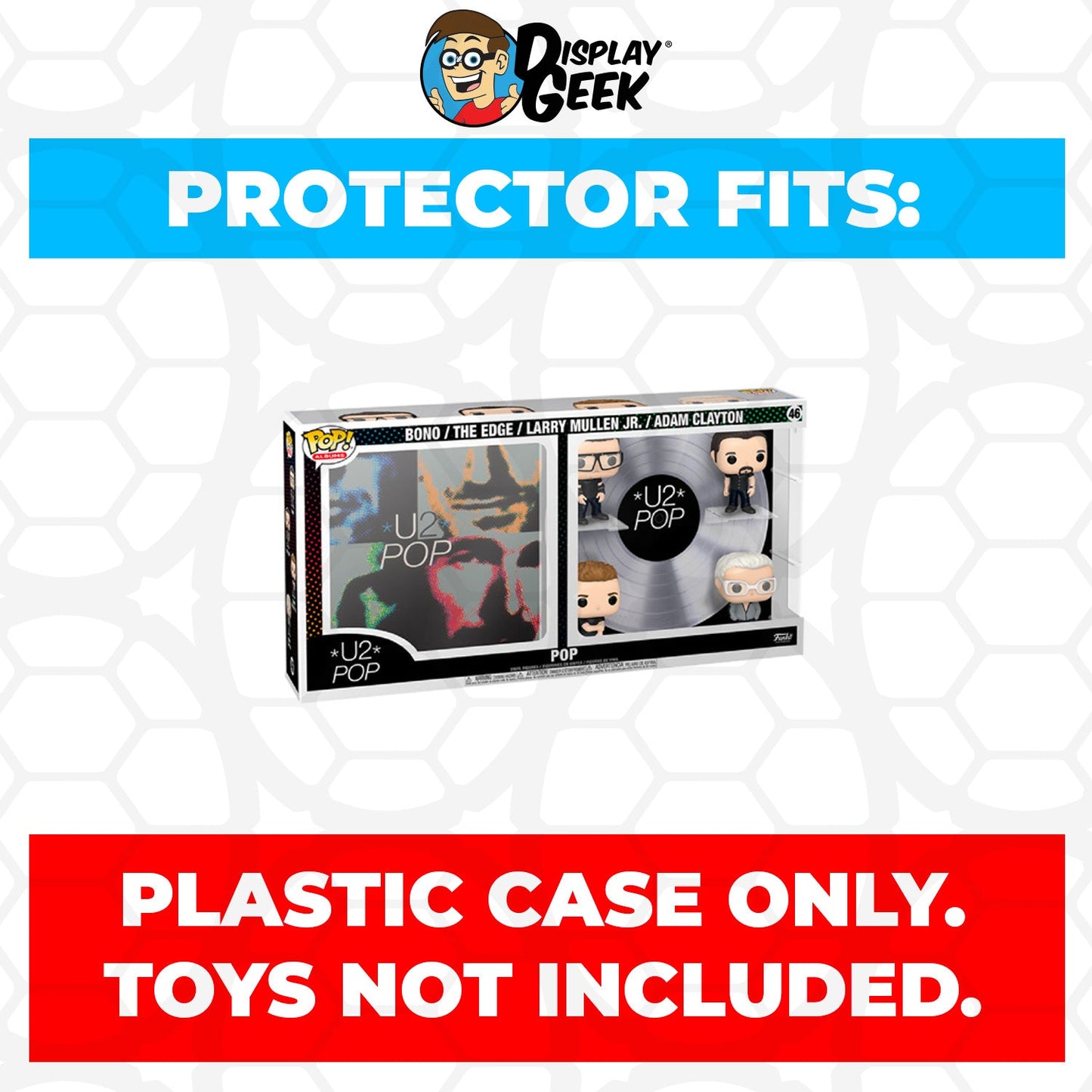 Pop Protector for U2 Pop #46 Funko Pop Albums Deluxe - PPG Pop Protector Guide Search Created by Display Geek