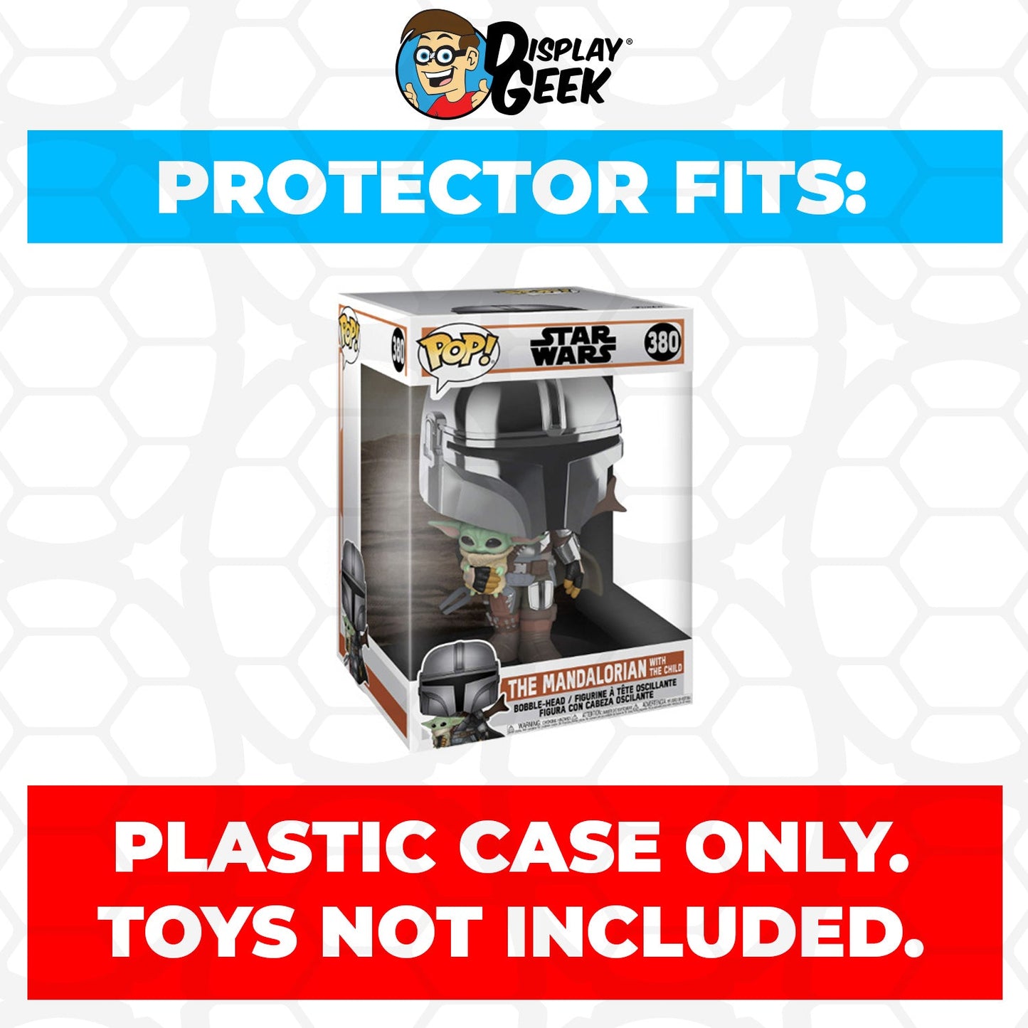 Pop Protector for 10 inch The Mandalorian with The Child #380 Jumbo Funko Pop - PPG Pop Protector Guide Search Created by Display Geek