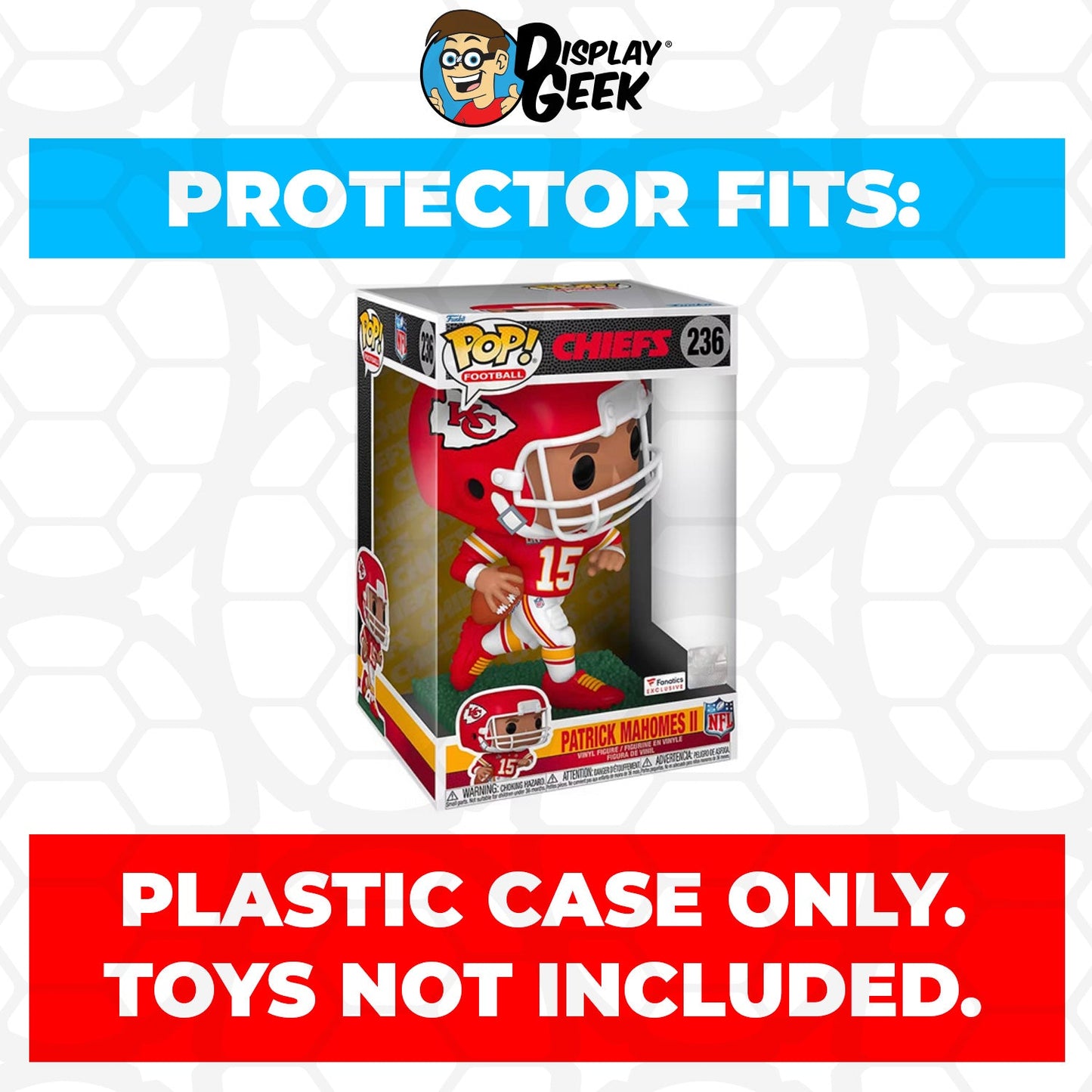 Pop Protector for 10 inch Patrick Mahomes II #236 Jumbo Funko Pop - PPG Pop Protector Guide Search Created by Display Geek