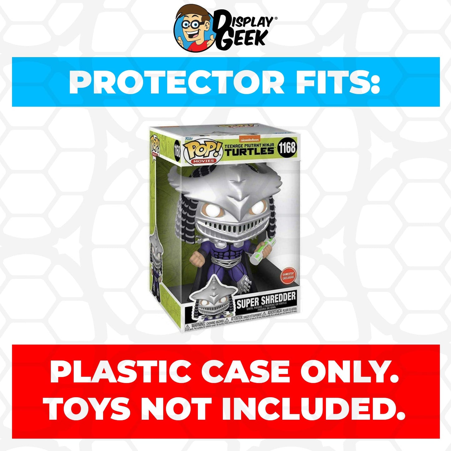 Pop Protector for 10 inch Super Shredder #1168 TMNT Jumbo Funko Pop - PPG Pop Protector Guide Search Created by Display Geek