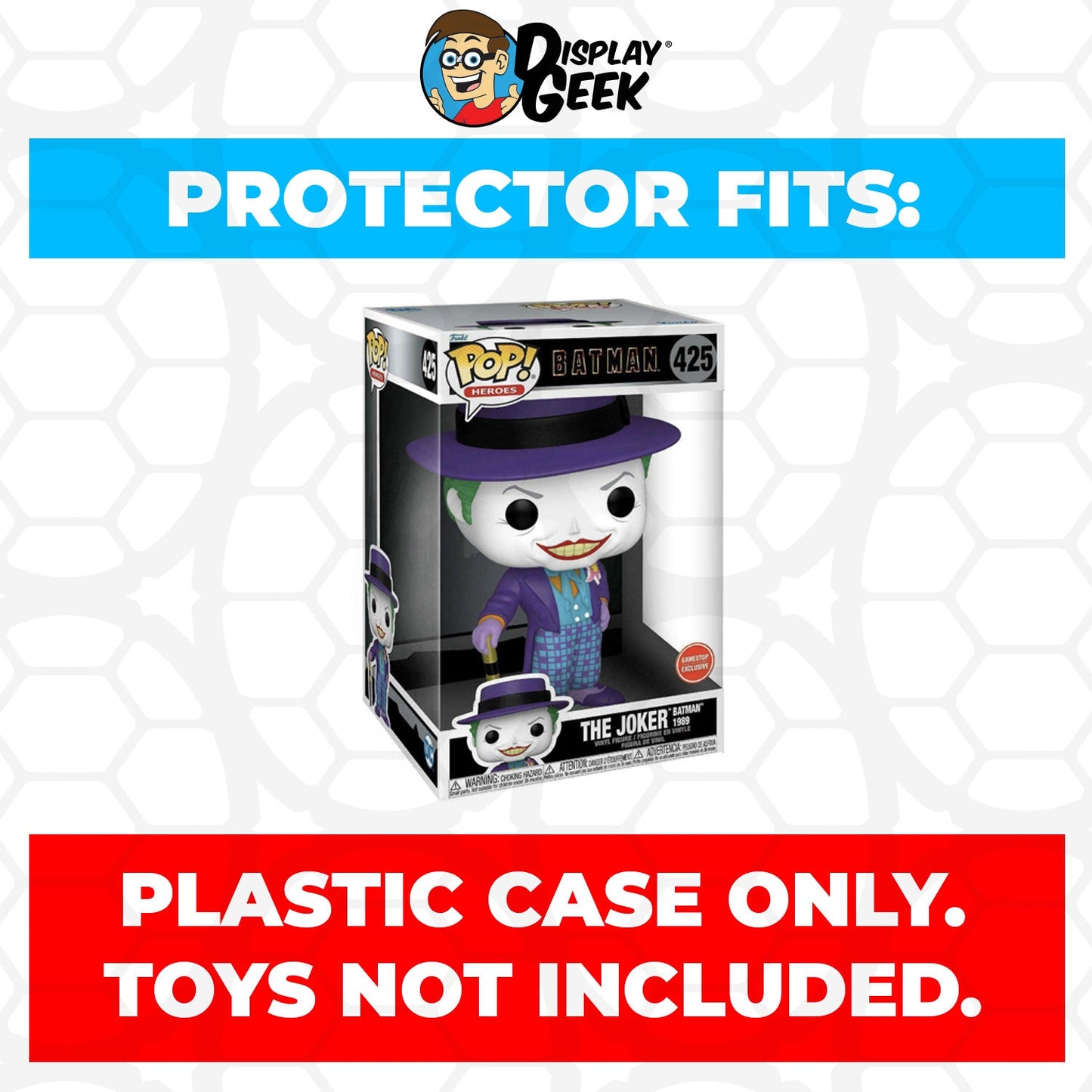 Pop Protector for 10 inch The Joker 1989 #425 Jumbo Funko Pop - PPG Pop Protector Guide Search Created by Display Geek