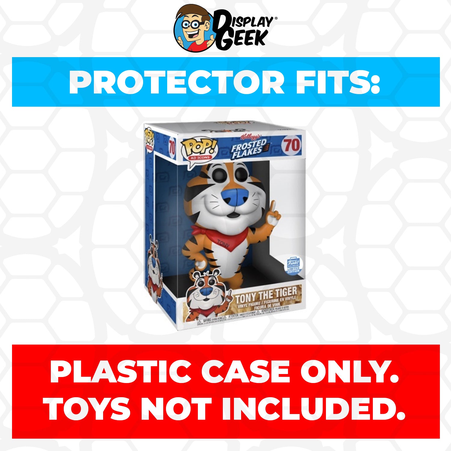 Pop Protector for 10 inch Tony the Tiger #70 Jumbo Funko Pop - PPG Pop Protector Guide Search Created by Display Geek