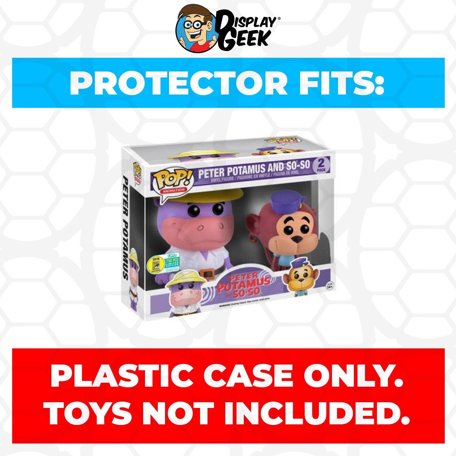 Pop Protector for 2 Pack Peter Potamus and So-So SDCC Funko Pop - PPG Pop Protector Guide Search Created by Display Geek