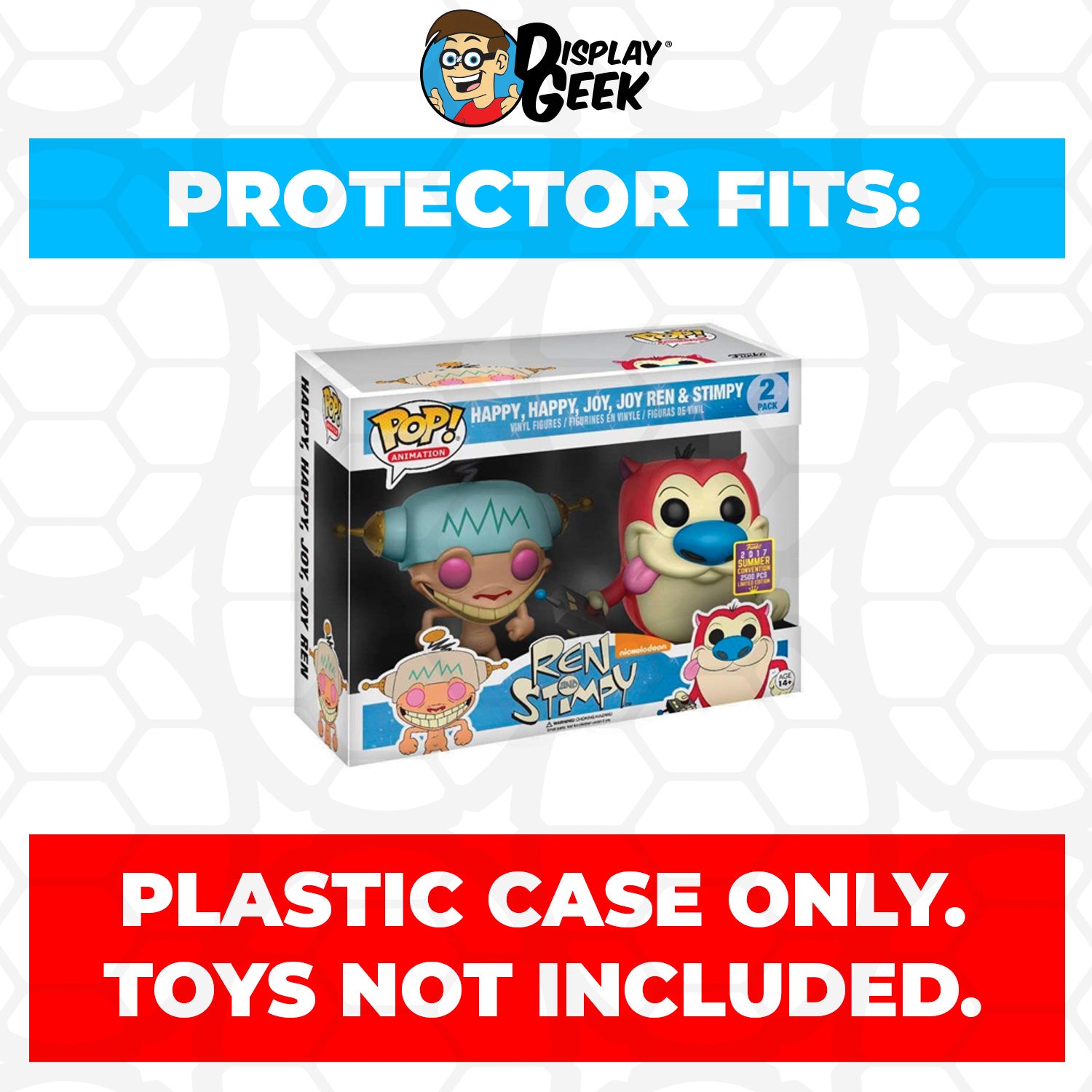 Pop Protector for 2 Pack Happy, Happy, Joy, Joy Ren & Stimpy SDCC Funko Pop - PPG Pop Protector Guide Search Created by Display Geek