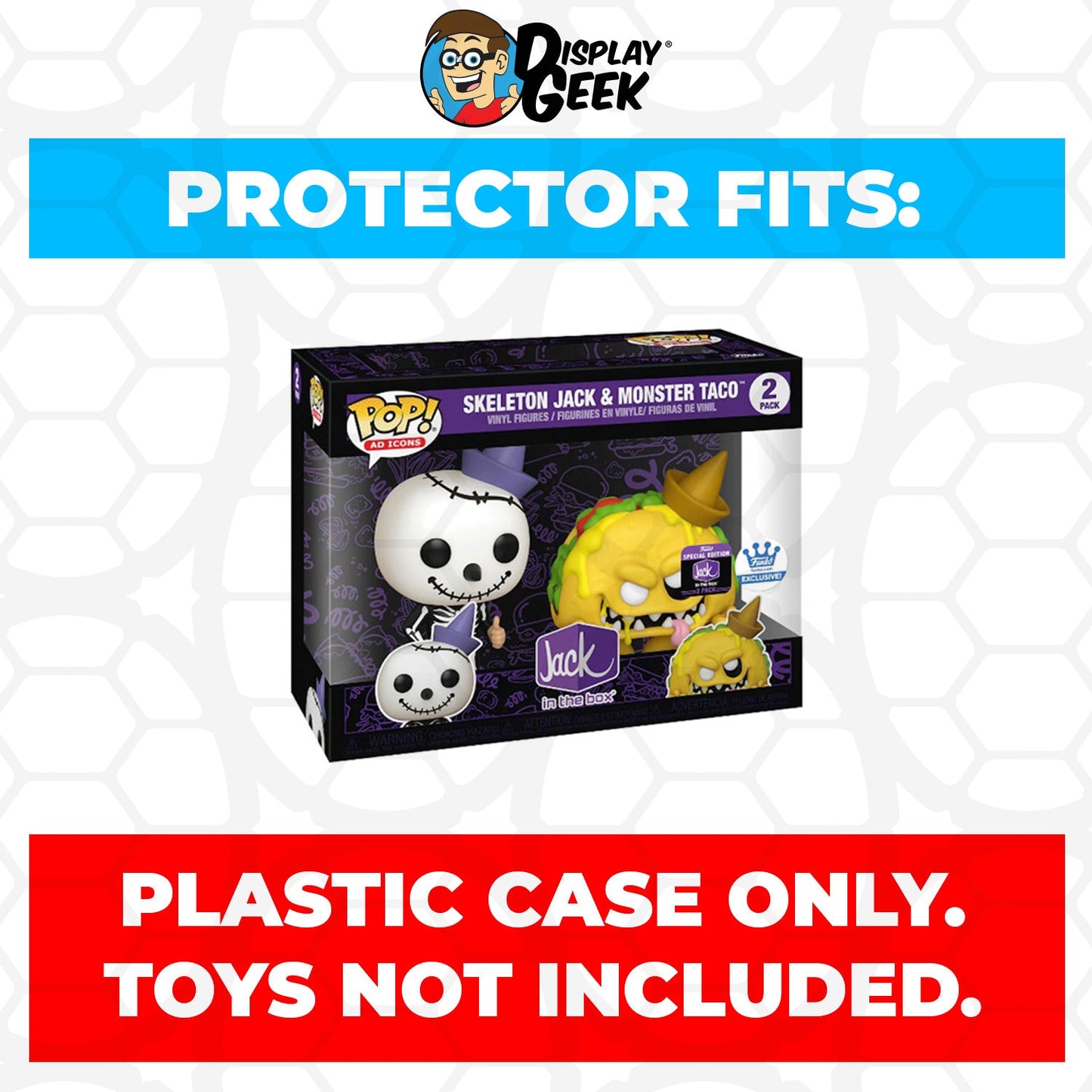 Pop Protector for 2 Pack Skeleton Jack & Monster Taco Funko Pop - PPG Pop Protector Guide Search Created by Display Geek