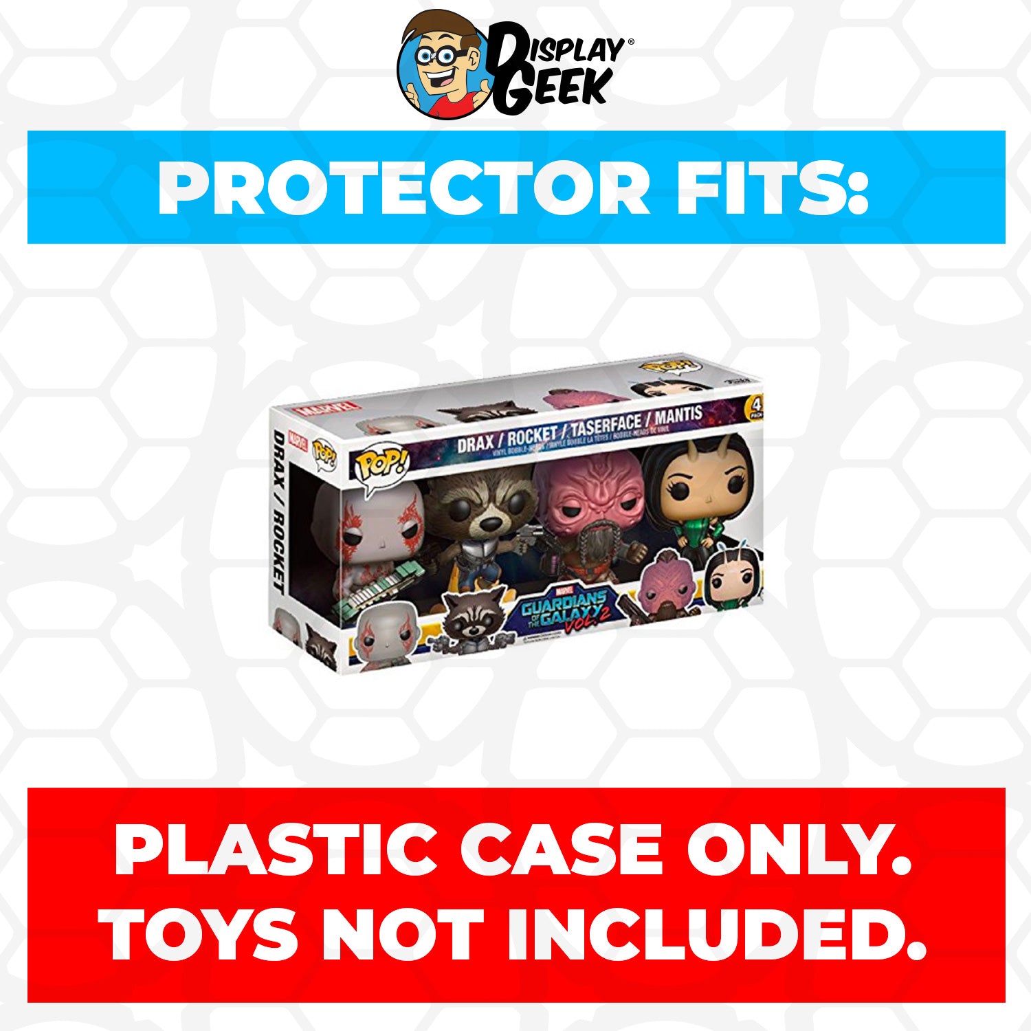 Pop Protector for 4 Pack Drax, Rocket, Taserface & Mantis Funko Pop - PPG Pop Protector Guide Search Created by Display Geek