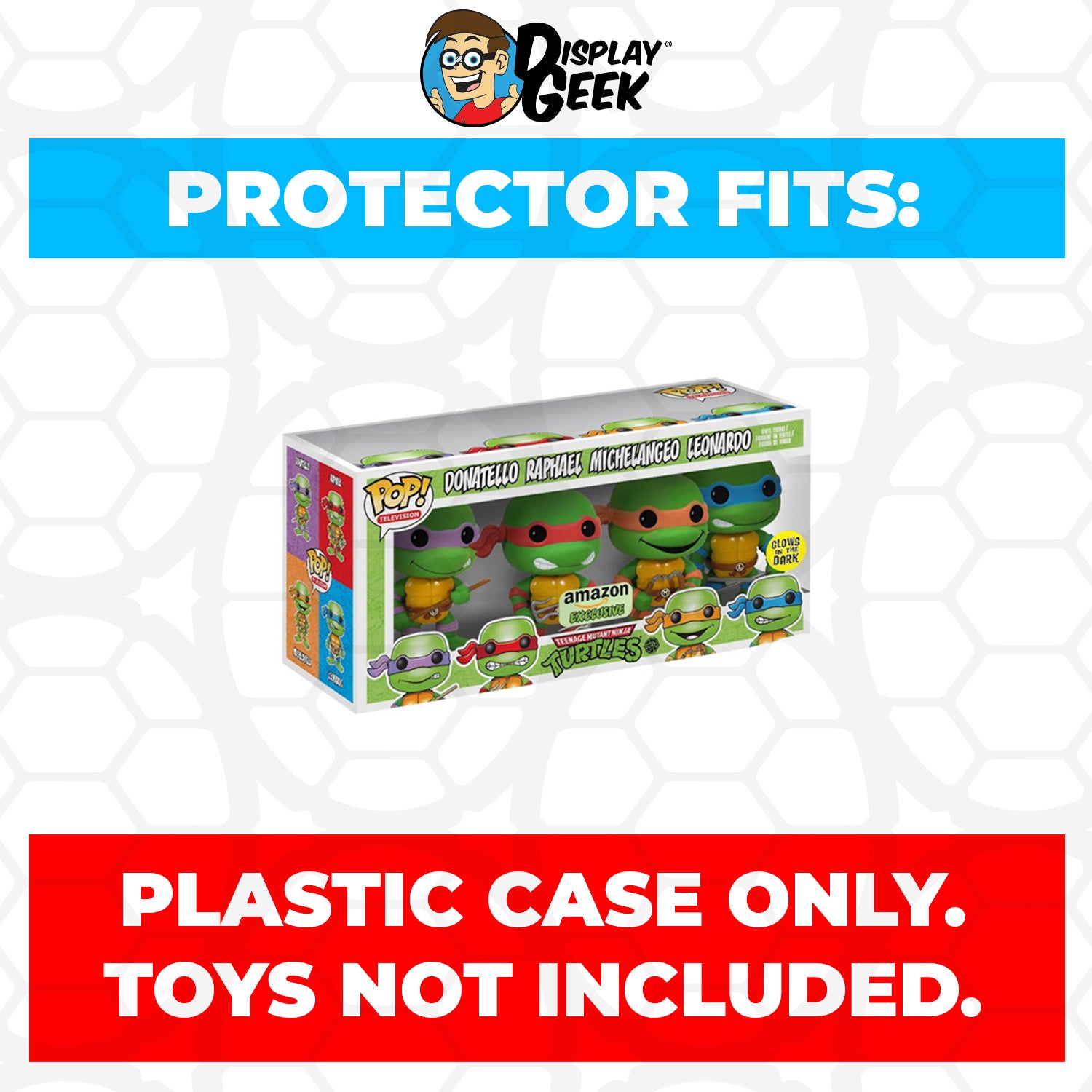 Pop Protector for 4 Pack TMNT Donatello, Raphael, Michelangelo & Leonardo Funko - PPG Pop Protector Guide Search Created by Display Geek