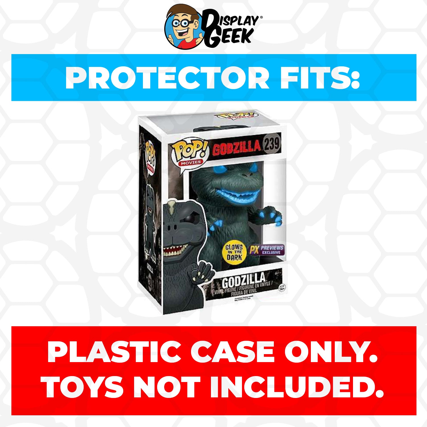 Pop Protector for 6 inch Godzilla Atomic Breath Glow #239 Super Funko Pop - PPG Pop Protector Guide Search Created by Display Geek