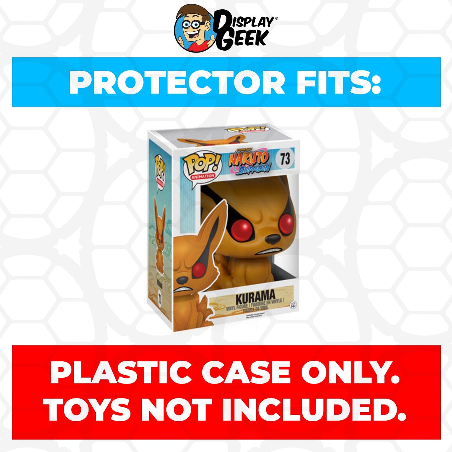 Pop Protector for 6 inch Kurama #73 Super Funko Pop - PPG Pop Protector Guide Search Created by Display Geek