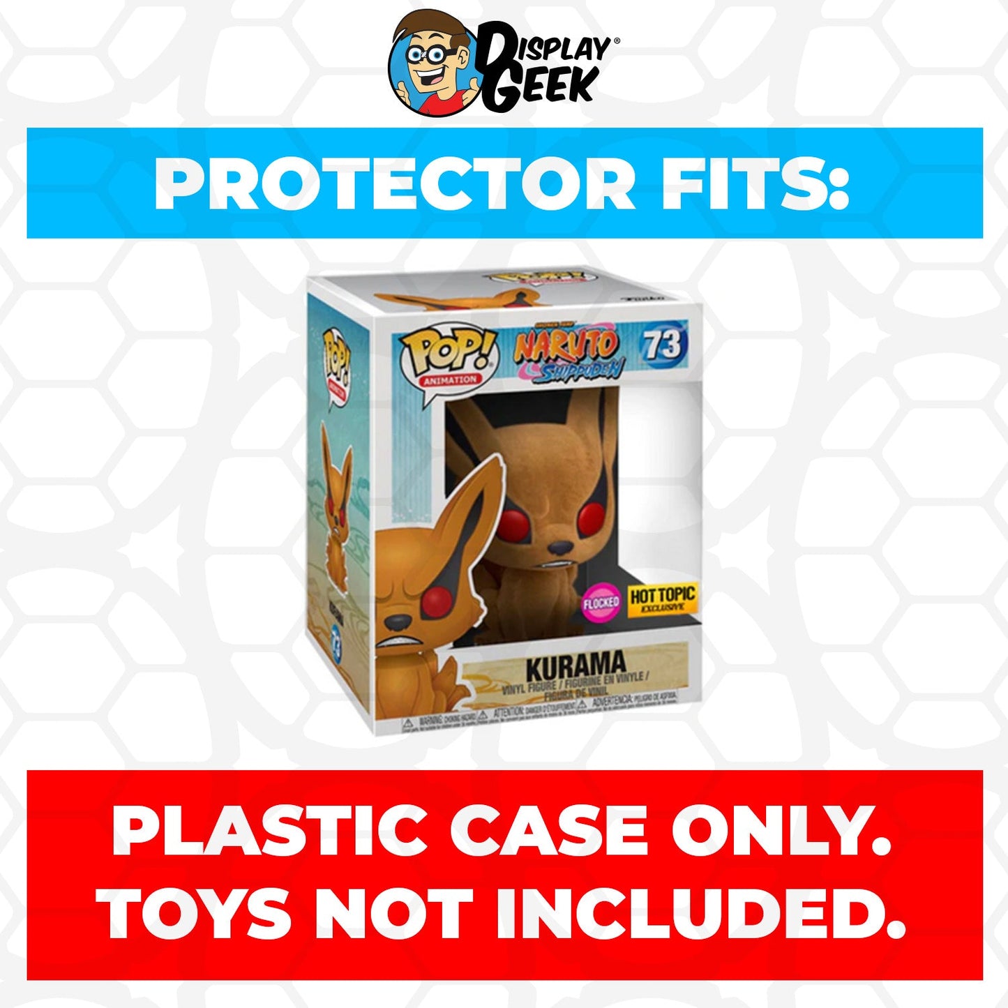 Pop Protector for 6 inch Kurama Flocked #73 Super Funko Pop - PPG Pop Protector Guide Search Created by Display Geek