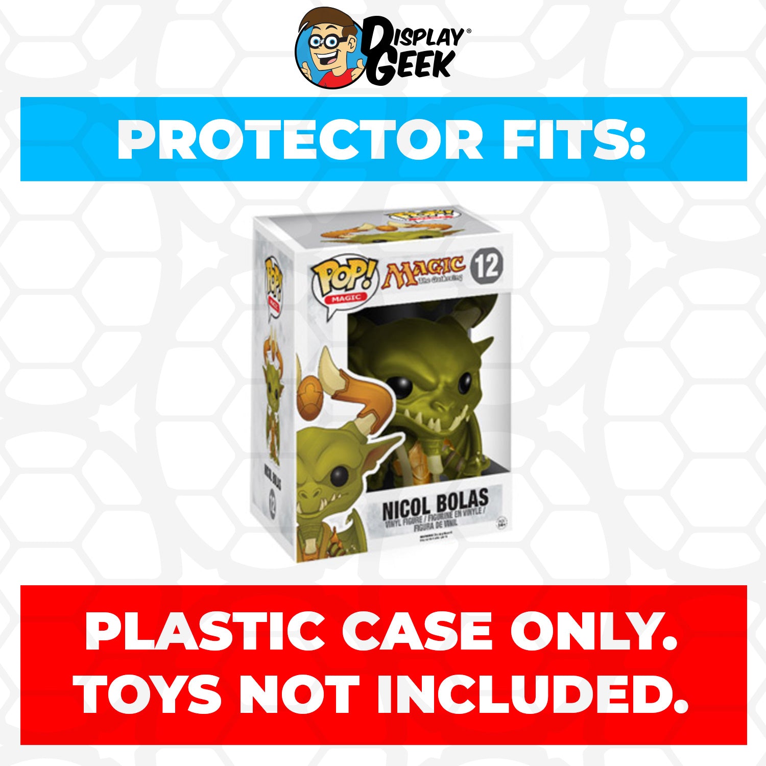 Pop Protector for 6 inch Nicol Bolas #12 Super Funko Pop - PPG Pop Protector Guide Search Created by Display Geek