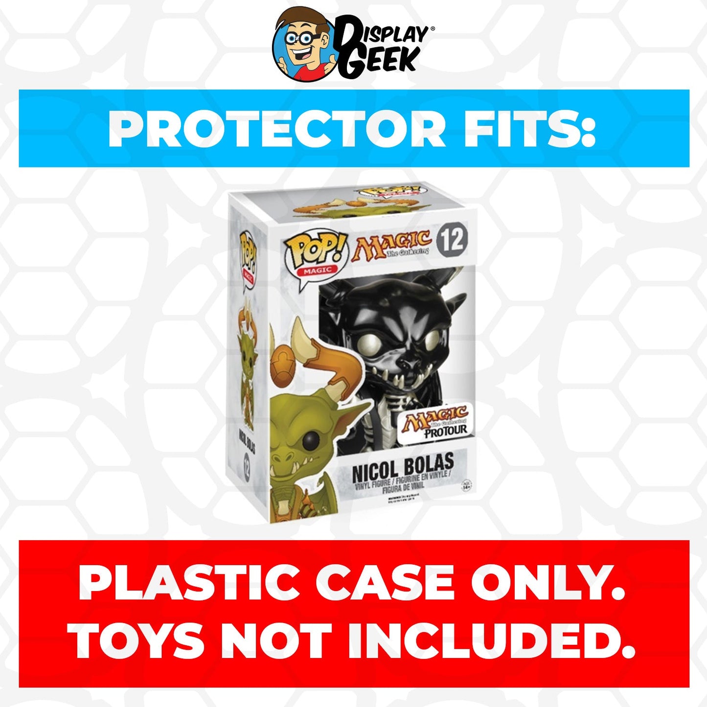 Pop Protector for 6 inch Nicol Bolas Black #12 Super Funko Pop - PPG Pop Protector Guide Search Created by Display Geek