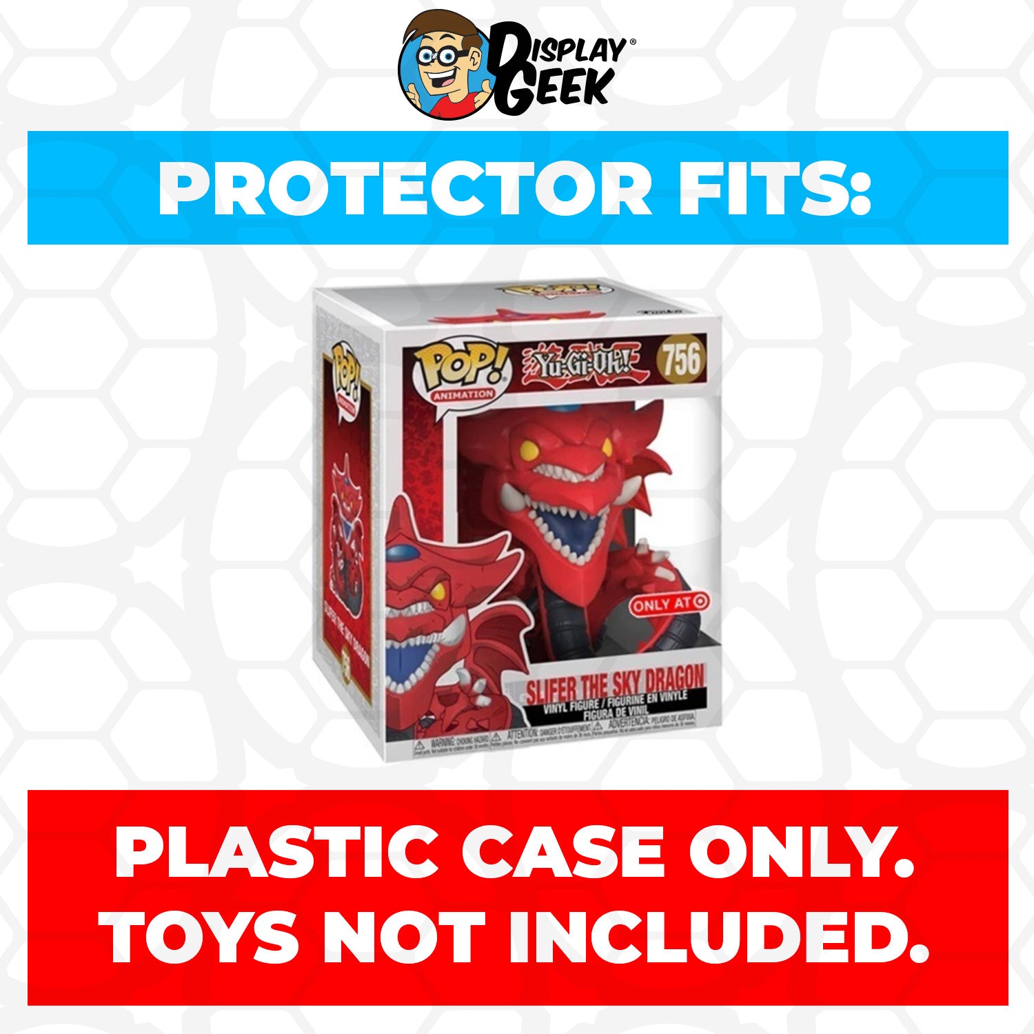 Pop Protector for 6 inch Slifer the Sky Dragon #756 Super Funko Pop - PPG Pop Protector Guide Search Created by Display Geek