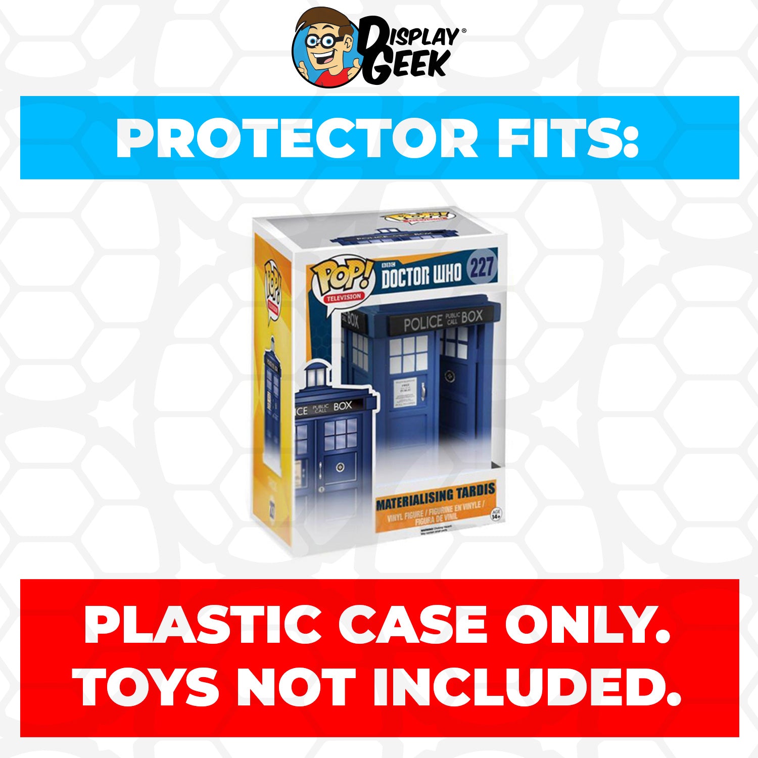 Pop Protector for 6 inch TARDIS Materializing #227 Super Funko Pop - PPG Pop Protector Guide Search Created by Display Geek