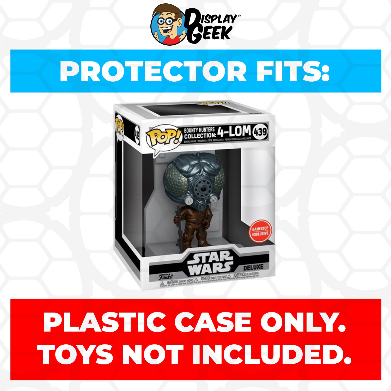 Pop Protector for Bounty Hunters Collection 4-Lom #439 Funko Pop Deluxe - PPG Pop Protector Guide Search Created by Display Geek