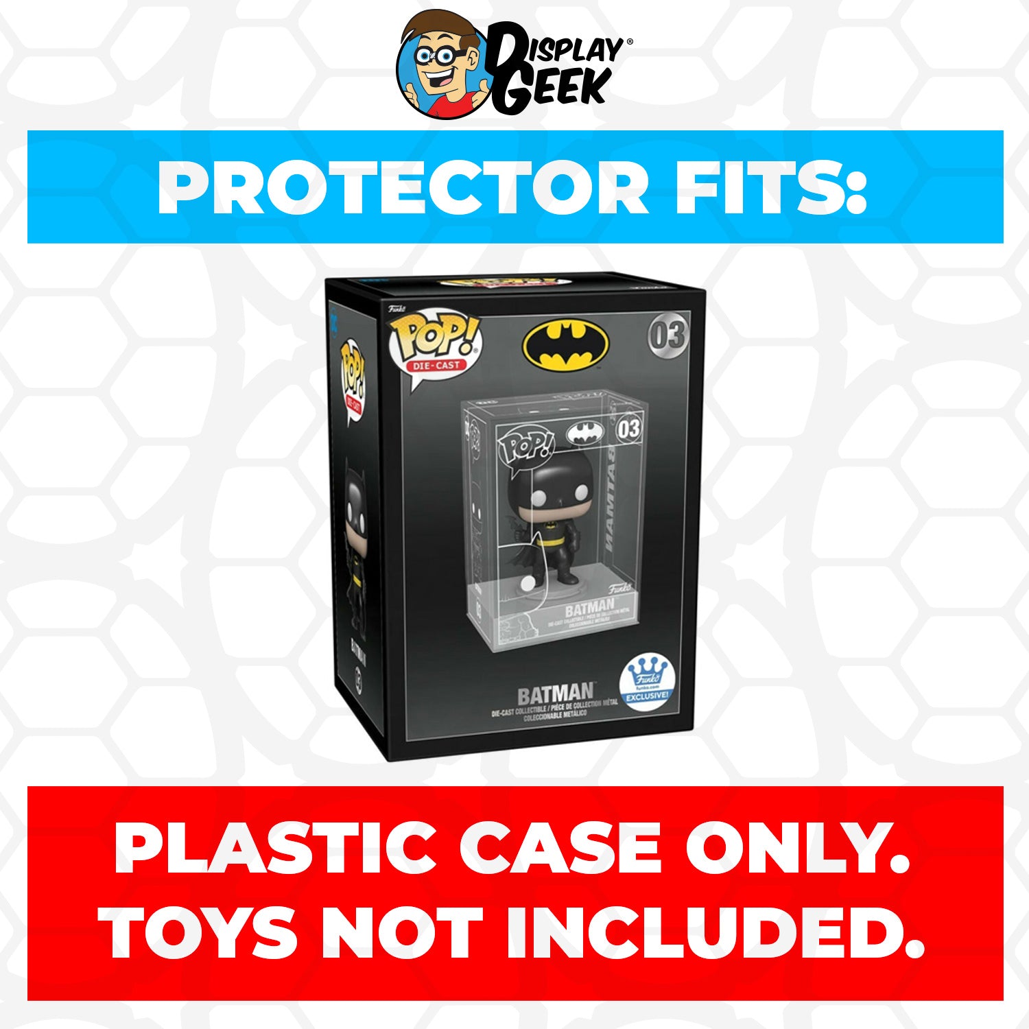 Pop Protector for Batman #03 Funko Pop Die-Cast Outer Box - PPG Pop Protector Guide Search Created by Display Geek