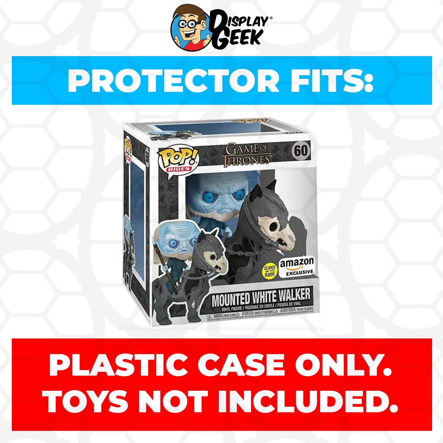 Pop Protector for Mounted White Walker Glow #60 Funko Pop Rides - PPG Pop Protector Guide Search Created by Display Geek